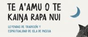 Leyendas y espiritualidad de Rapa Nui